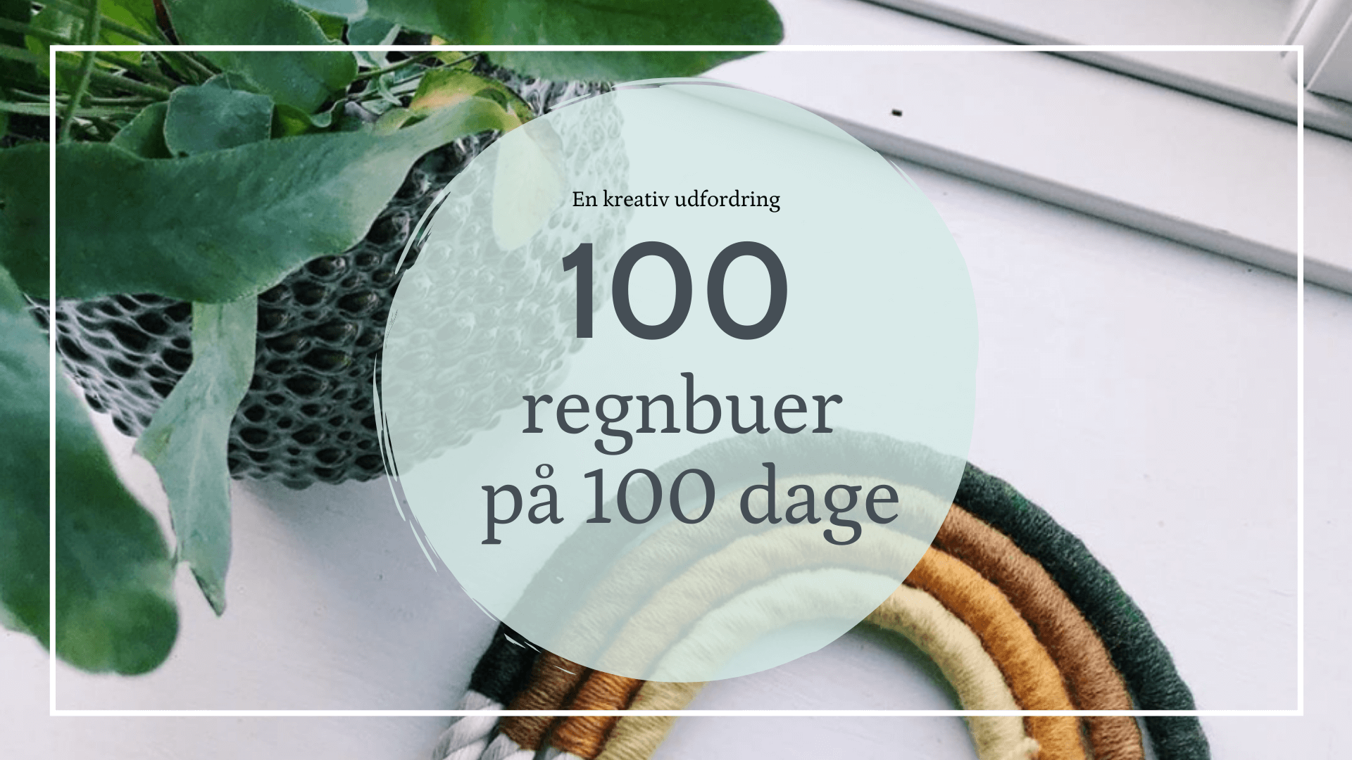 100 Regnbuer på 100 Dage: En Kreativ Udfordring